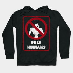 District 9 Humans Only Hoodie